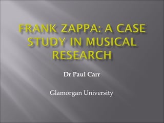 Dr Paul Carr

Glamorgan University
 