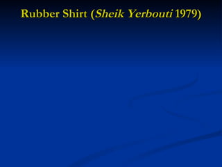 Rubber Shirt ( Sheik Yerbouti  1979) 