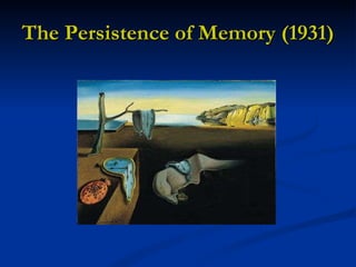 The Persistence of Memory (1931) 