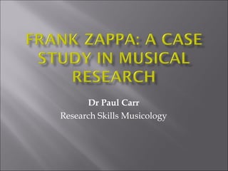Dr Paul Carr Research Skills Musicology 