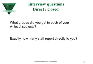 Interview questions Direct / closed  What grades did you get in each of your  A- level subjects? Exactly how many staff report directly to you? 