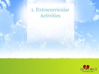 1. Extracurricular
    Activities
 