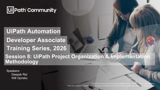 UiPath Automation Developer Associate Training Series 2026 - Session 8 ...