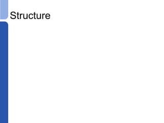 Structure
 