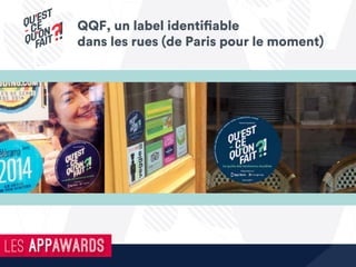 QQF, un label identifiable
dans les rues (de Paris pour le moment)
 