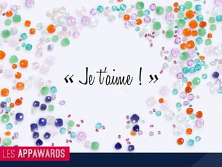 v
« Je t’aime ! »
 