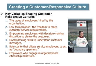 Creating a Customer-Responsive Culture <ul><li>Key Variables Shaping Customer-Responsive Cultures </li></ul><ul><ul><li>Th...