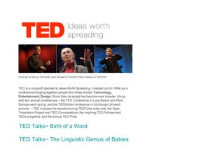 TED Talks~ Birth of a Word TED Talks~ The Linguistic Genius of Babies 