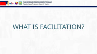 WHAT IS FACILITATION?
 