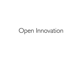 Open Innovation
 