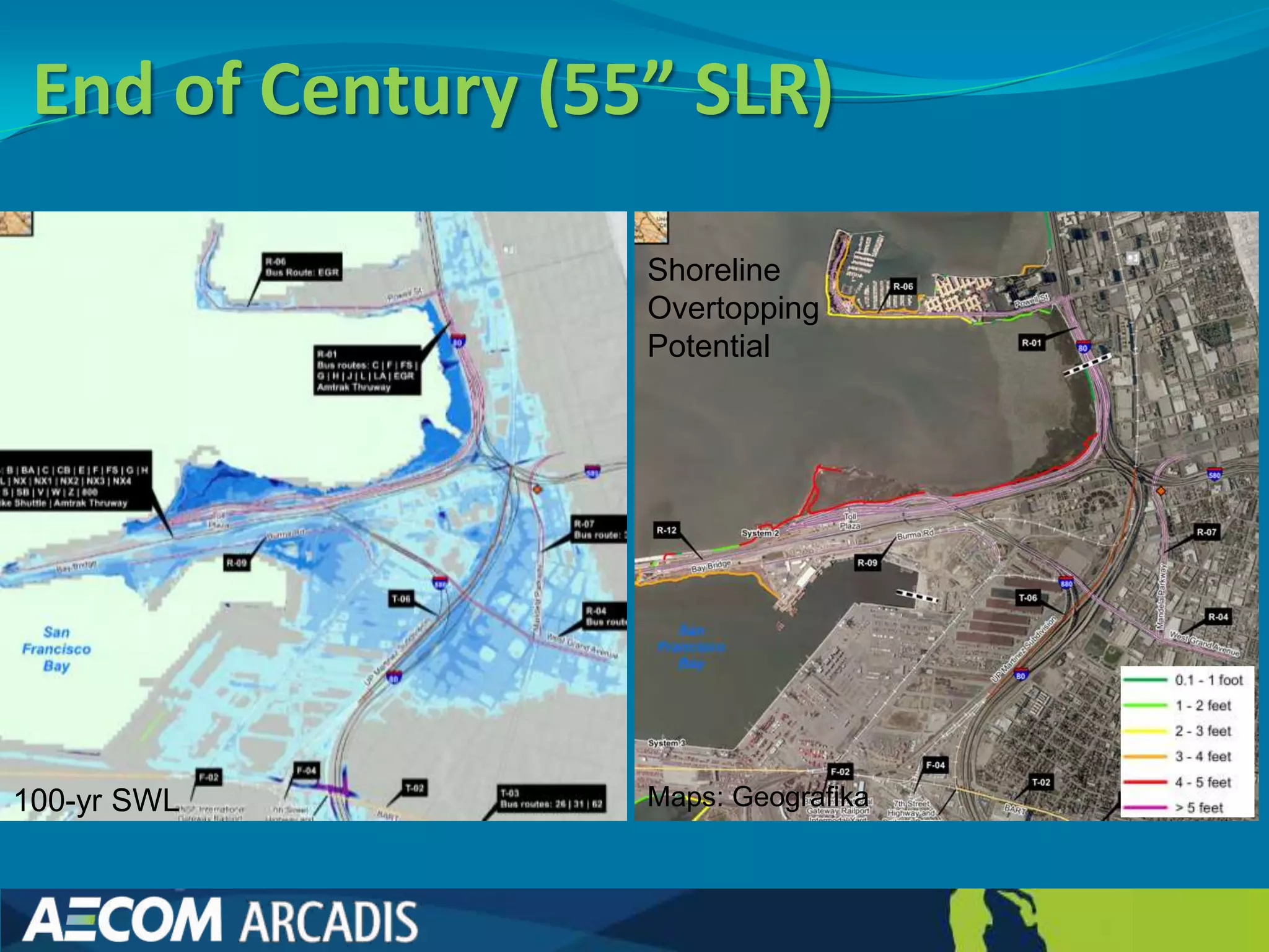 End of Century (55” SLR)

                   Shoreline
                   Overtopping
                   Potential




100-yr SWL         Maps: Geografika
 