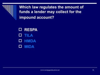 Which law regulates the amount of funds a lender may collect for the impound account?   <ul><li>RESPA </li></ul><ul><li>TI...