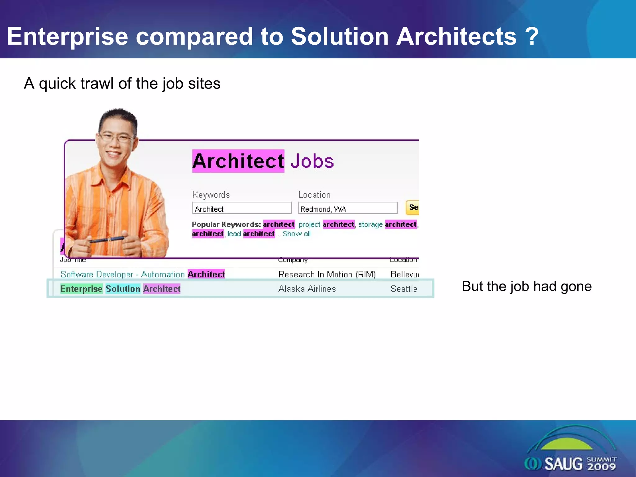 Enterprise compared to Solution Architects ? But the job had gone A quick trawl of the job sites 