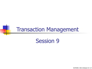 Transaction Management Session 9 