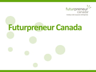 2 
Futurpreneur Canada 
 