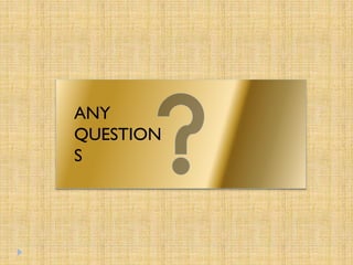 ANY
QUESTION
S
 
