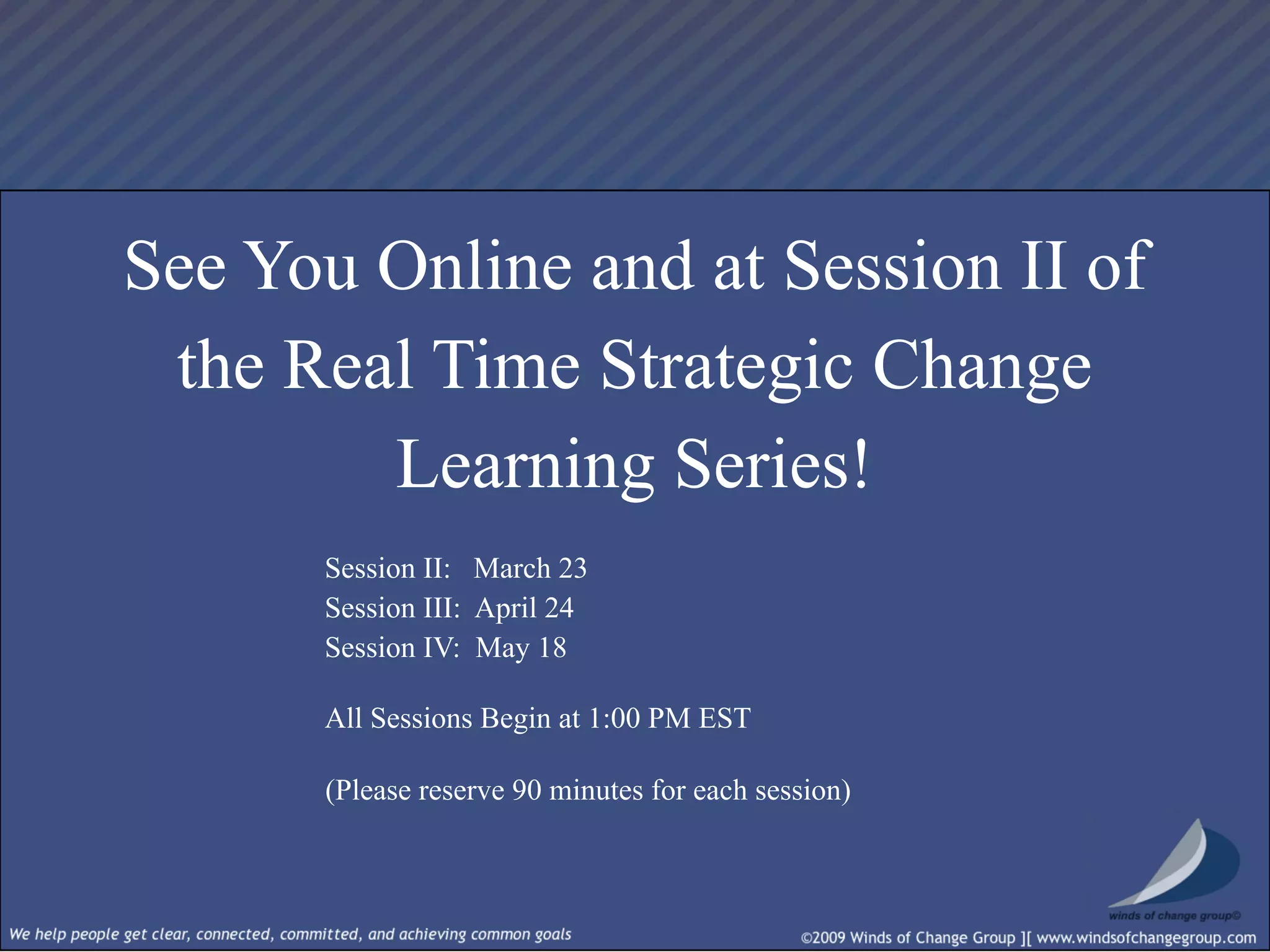 Real Time Strategic Change Session I