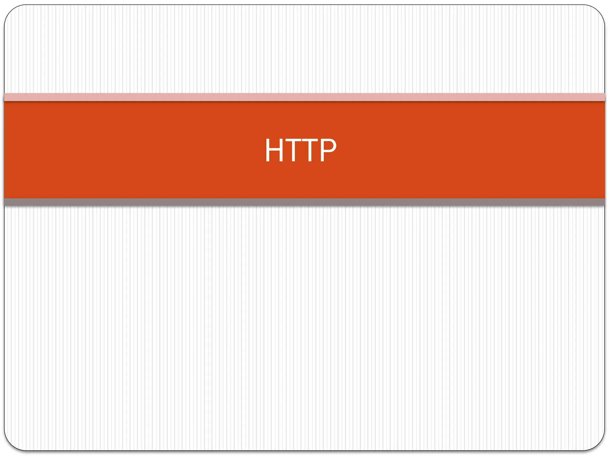 HTTP
 