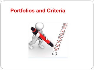 Portfolios and Criteria
 