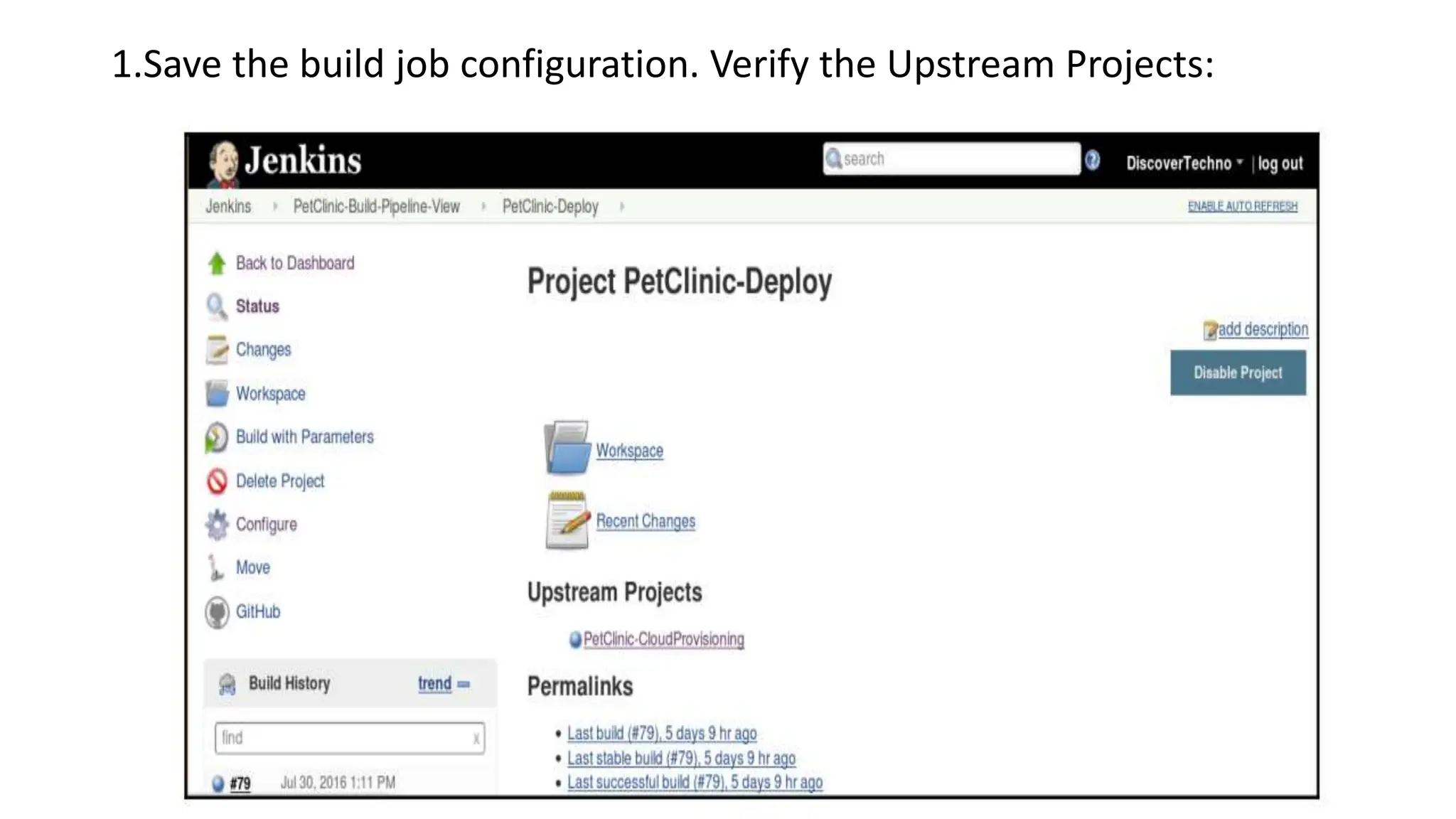 1.Save the build job configuration. Verify the Upstream Projects:
 