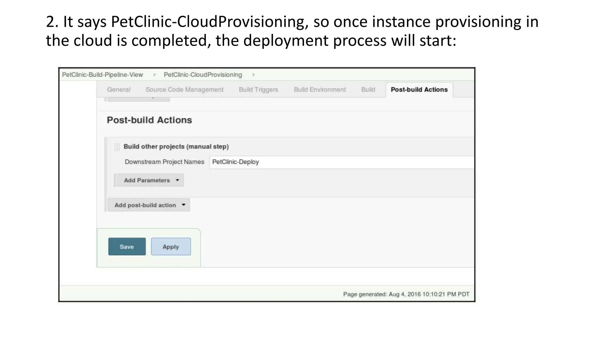 2. It says PetClinic-CloudProvisioning, so once instance provisioning in
the cloud is completed, the deployment process will start:
 