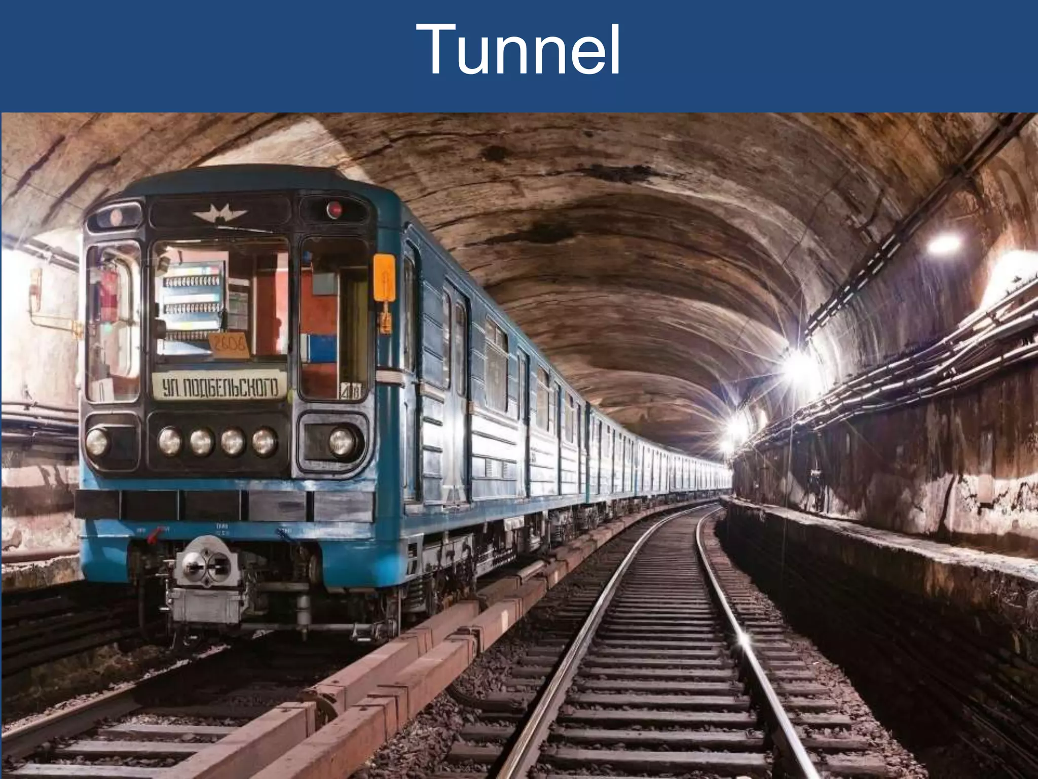 Tunnel
 