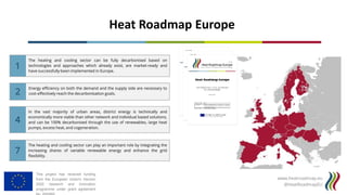 www.heatroadmap.eu
@HeatRoadmapEU
This project has received funding
from the European Union's Horizon
2020 research and in...