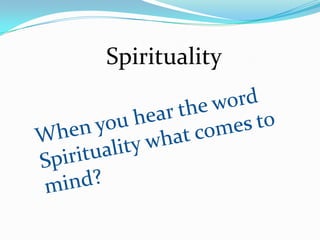Spirituality

 