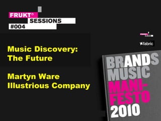 Music Discovery: The Future Martyn Ware Illustrious Company 