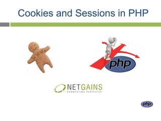 Cookies and Sessions in PHP
 