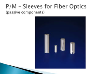 P/M – Electronics Industry