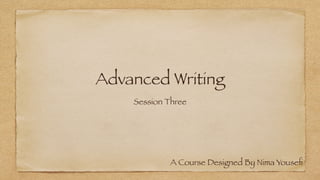 Advanced Writing - Session Three | PPT