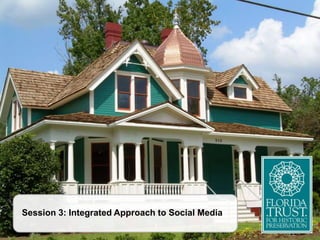 Session 3: Integrated Approach to Social Media
 