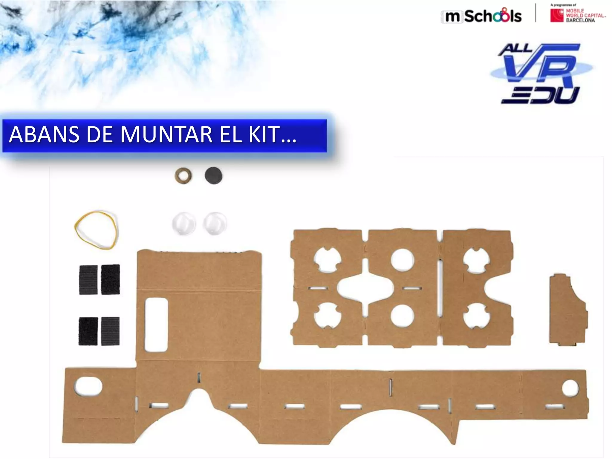 Haga clic para modificar el estilo de subtítulo del patrón
ABANS DE MUNTAR EL KIT…
 