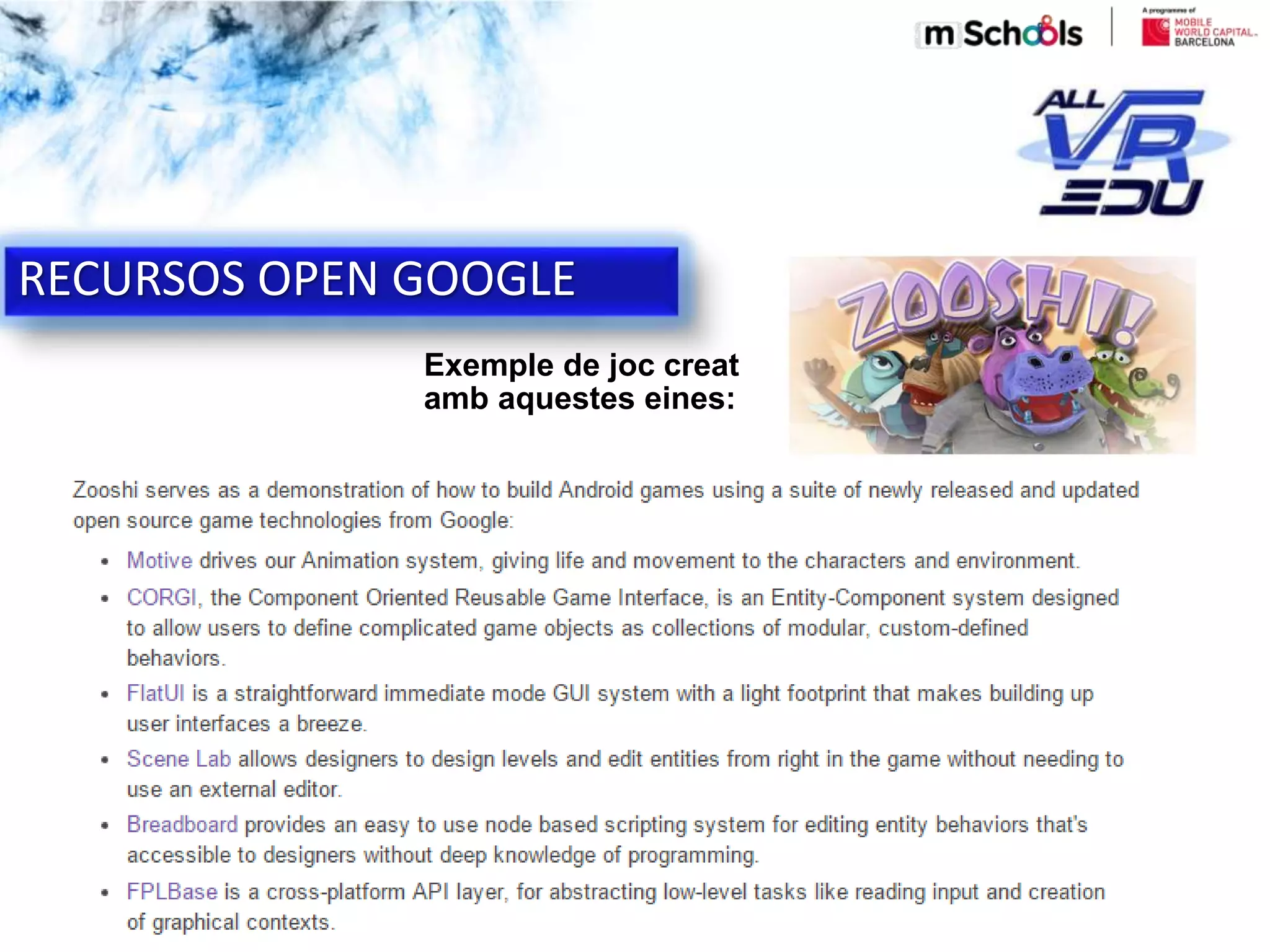 Haga clic para modificar el estilo de subtítulo del patrón
RECURSOS OPEN GOOGLE
Exemple de joc creat
amb aquestes eines:
 