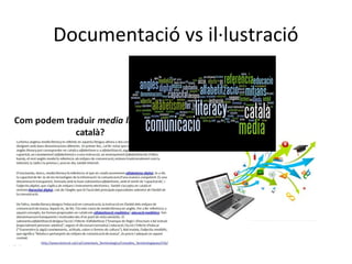 Documentació vs il·lustració
 