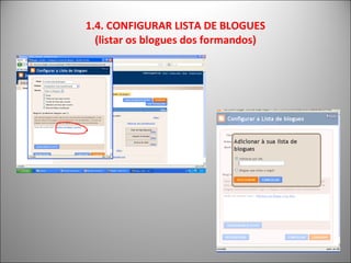 1.4. CONFIGURAR LISTA DE BLOGUES (listar os blogues dos formandos) 
