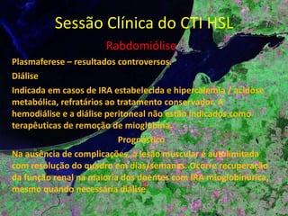 A ingestão recente de peixes, geralmente cozidos, era comum entre os que adoeciam. Espécies de peixe envolvidas incluiam o burdot, enguias e esox (peixe lança).  