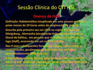 Sessão Clínica do CTI HSL Sódio 138 mEq/l.; Potássio: 3.5 mEq/l. 
