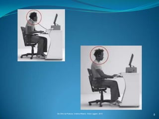 De Olho na Postura, Cristina Ribeiro, Victor Liggieri, 2010
                                                              8
 