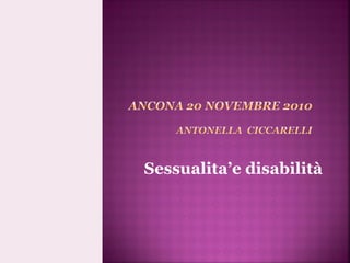 Sessualita’e disabilità
 
