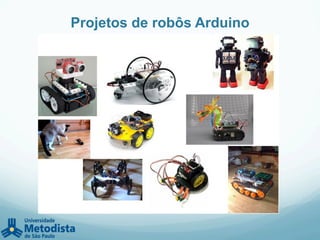 Projetos de robôs Arduino
 