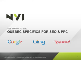 QUEBEC SPECIFICS FOR SEO & PPC ,[object Object]