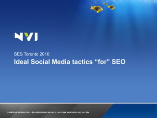 Ideal Social Media tactics “for” SEO ,[object Object]