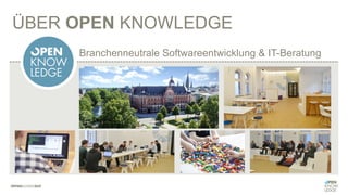 ÜBER OPEN KNOWLEDGE
Branchenneutrale Softwareentwicklung & IT-Beratung
 