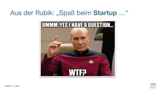 Aus der Rubik: „Spaß beim Startup …“
 