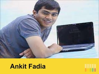Ankit Fadia
 