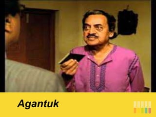 Agantuk
 