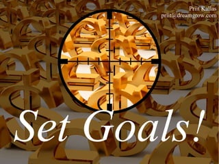 Set Goals! Priit Kallas [email_address] 