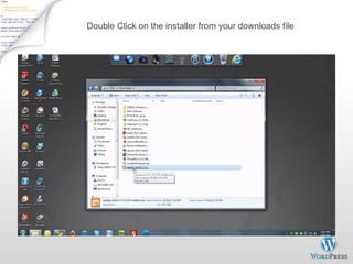 Double Click on the installer from your downloads file 